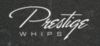 Prestige Whips